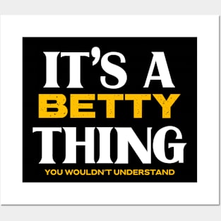 It's a Betty Thing You Wouldn't Understand Posters and Art